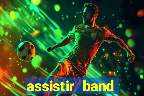 assistir band sports ao vivo